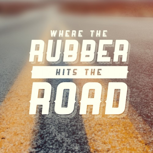 Where the Rubber Hits the Road